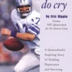 Eric Hipple - Real Men Do Cry