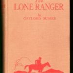 The Lone Ranger by Gaylord Dubois