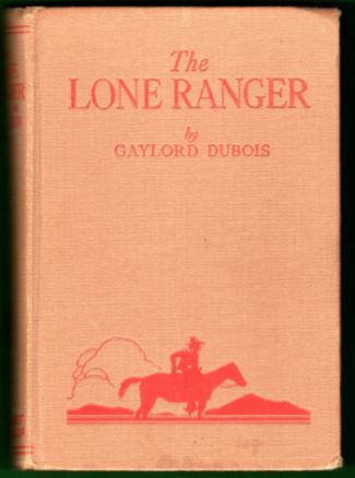 The Lone Ranger by Gaylord Dubois