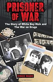 Prisoner of War: The Story of White Boy Rick and the War on Drugs - Available from Amazon.com