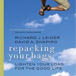 Repacking Your Bags: Lighten Your Load for the Good Life - Available from Amazon.com