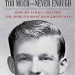 Too Much and Never Enough: How My Family Created the World's Most Dangerous Man by Mary Trump