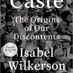 Caste: The Origins of Our Discontents Hardcover by Isabel Wilkerson