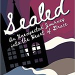 Sealed: An Unexpected Journey into the Heart of Grace by Katie Langston